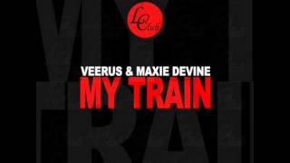 Veerus, Maxie Devine - My Train (Original Mix)