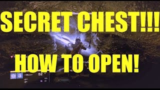 DESTINY - HOW TO OPEN THE SECRET CHEST DREADNAUGHT!!!