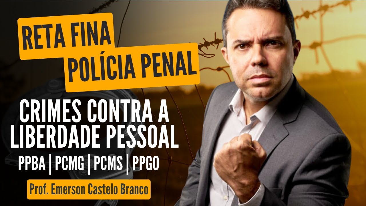 RETA FINAL POLÍCIA PENAL - Direito Penal - Crimes contra a Liberdade Pessoal - Emerson C. Branco