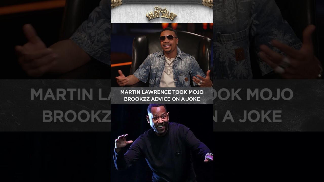 Martin Lawrence Took Mojo Brookzz Advice On A Joke I CLUB SHAY SHAY