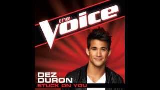 Dez Duron: "Stuck On You" - The Voice (Studio Version)