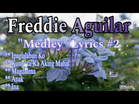 Freddie Aguilar Song's "Medley" Part 2 (Lyrics) - Cover By: FM Music Hits