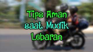 Lebaran Sebentar Lagi, Trik Mudik Aman dan Selamat Sampai Kampung Halaman