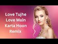 Love Tujhe Love Main Remix Kumar Sanu Alka Yagnik Barsaat Teri Adaon Pe Voice Of Heart