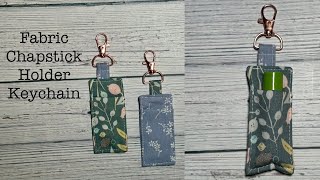 How to sew a fabric chapstick holder keychain | Beginner Sewing Pattern | Scrap friendly