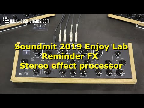 Soundmit 2019 Enjoy Lab Reminder FX Stereo effect processor