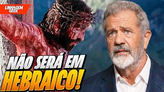 OUTRA PÉSSIMA NOTÍCIA! A PAIXÃO DE CRISTO 2 SERÁ EM INGLÊS