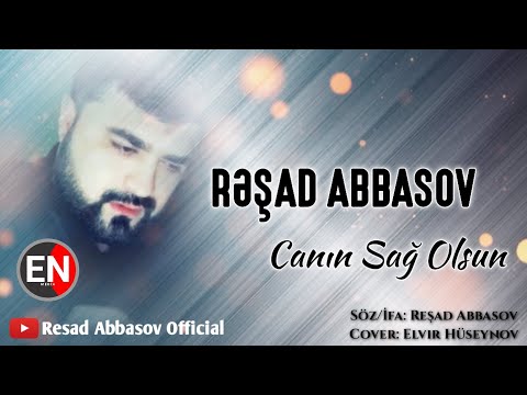Resad Abbasov - Canin Sag Olsun 2021 (Qemli Şeir)