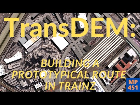 Trainz 2022 | Trainz 2022 | TransDEM: Building a Prototypical Route in Trainz