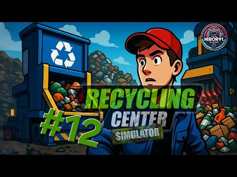 Recycling Center Simulator #12 Müll überall Müll, soweit das Auge reicht nur Müll xD