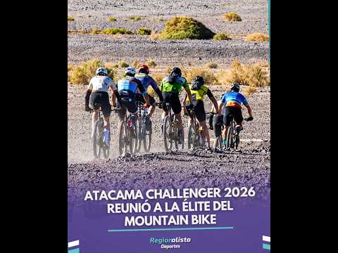 #Deportes | Atacama Challenger reunió a la élite del mountain bike