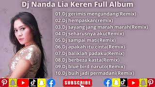 Download lagu Dj Nanda Lia Keren Full Album.....Wahana Remix||Dj Remix Viral Terbaik Sepanjang Masa|| mp3