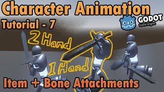 Godot 3D - Items and Bone Attachments | Character Animation Tutorial: 7