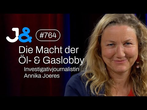 Die Macht der Öl- & Gaslobby | Investigativjournalistin Annika Joeres - Jung & Naiv: Folge 764