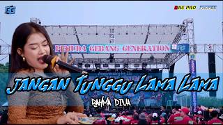 Download lagu JANGAN TUNGGU LAMA LAMA - RAHMA DIVA (PEMUDA GEBANG GENERATION X ONEPRO) mp3