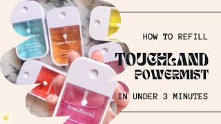 How to Refill Touchland Power Mist Hand Sanitizer Spray in under 3 minutes (2023)