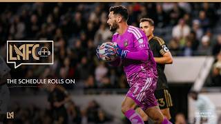 LAFC+ Episode 98 - The Schedule Rolls On