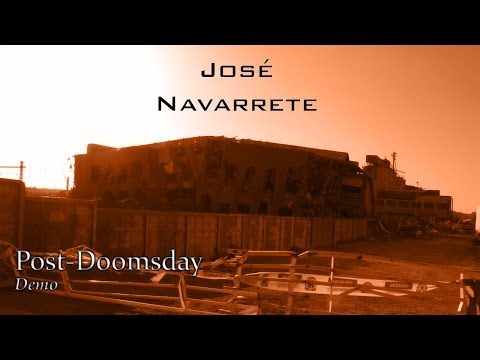 José Navarrete - Post-Doomsday Demo