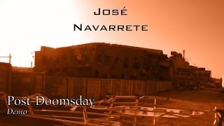 José Navarrete - Post-Doomsday Demo