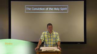 Studies in John - #101: The Conviction of the Holy Spirit