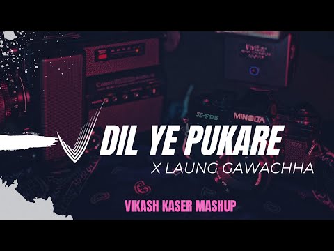 Mera Dil Ye Pukare X Laung Gawacha Mashup | Vikash Kaser