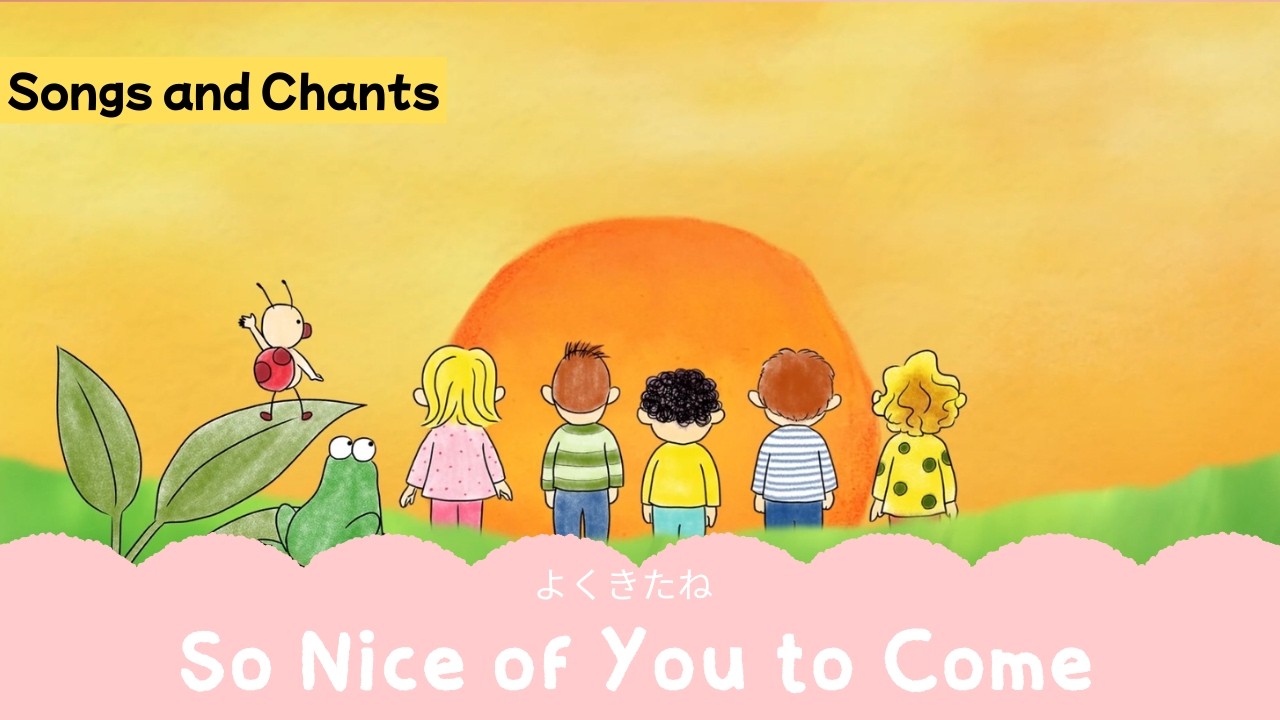 【英語の歌】So Nice of You to Come よくきたね＜コロムビアキッズTV English＞