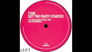 P! NK – Get The Party Started (K5 Werk Kraft Vocal Mix Feat. Spoonface)