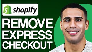 How To Remove Express Checkout On Shopify (in 2024)