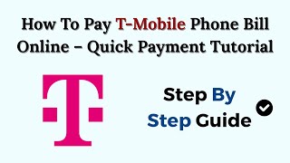 How To Pay T-Mobile Phone Bill Online (2026) – Quick Payment Tutorial