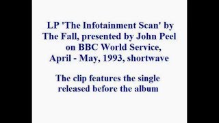 The Fall - The Infotainment Scan LP, presented by John Peel