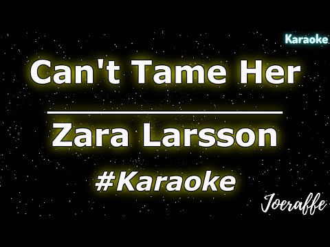 Zara Larsson - Can't Tame Her (Karaoke)