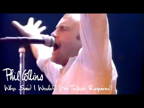 Who Said I Would - Phil Collins