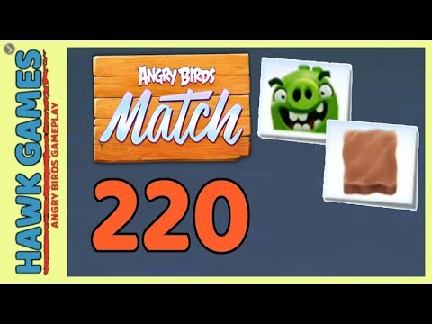 Angry Birds Match ⭐ Level 220 Super hard - Walkthrough, No Boosters