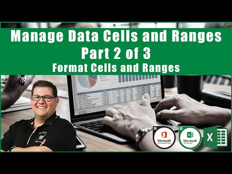 Excel 2016 Exam 77-727 - Manage Data Cells and Ranges - Part 2 of 3 (Format Cells and Ranges)