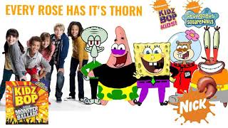 KIDZ BOP Kids &amp; KIDZ BOP SpongeBob - Every Rose Has Its Thorn (KIDZ BOP Sings Monster Ballads)