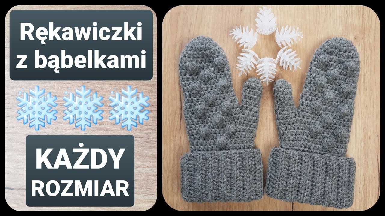 Rękawiczki na szydełku z bąbelkami, cz.1/2 Karolina Szydełko