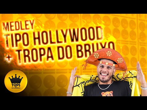 Medley Tipo Hollywood / Tropa do Bruxo (Arrochadeira Remix) - Turma do Cangaceiro