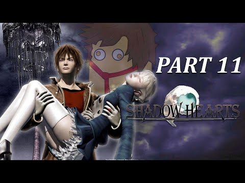 Shadow Hearts | Part 11