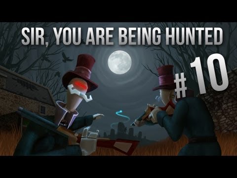 Let's Play - Sir, You Are Being Hunted! - Part 10 - Gameplay & Commentary (Alpha)