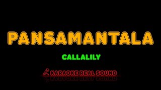Callalily - Pansamantala [Karaoke Real Sound]