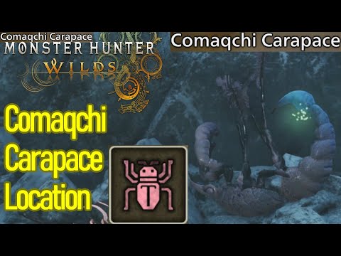 Monster Hunter Wilds Comaqchi Carapace location and farming guide