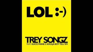 Trey Songz - LOL Smiley face (ft. Gucci Mane &amp; Soulja Boy Tell&#39; Em) HQ