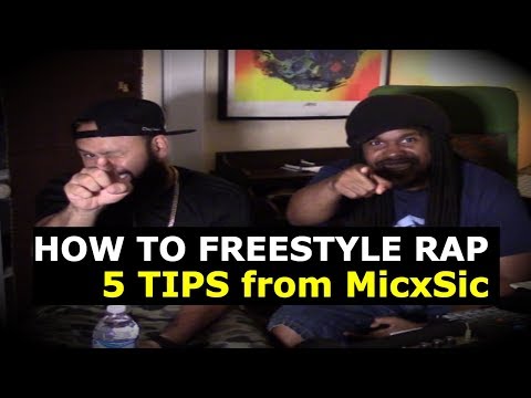 How To Freestyle Rap | MicxSic
