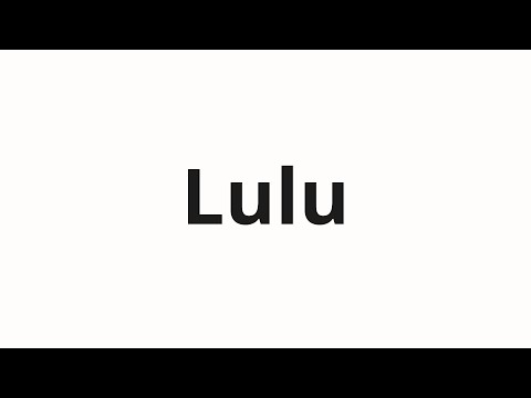 How to pronounce Lulu