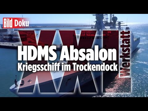 HDMS Absalon – Kriegsschiff im Trockendock | XXL Werkstatt – BILD Doku
