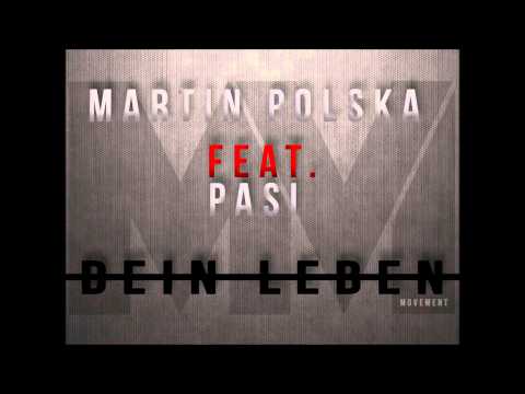 Martin Polska ft. P.A.S.I - Dein Leben