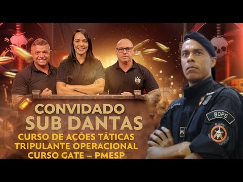 SUB Dantas I Catiano do BOPE, Tripulante Operacional PMESP I PMERJ I Papo Reto #29