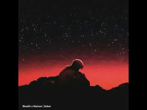 Slushii ft Kaivon - Sober