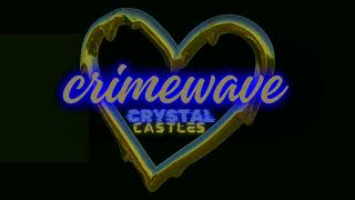 Crimewave - Crystal Castles vs. Health (but the ending is perfectly cut)