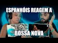 ESPANHÓIS REAGEM A BOSSA NOVA (VINÍCIUS DE MORAES, TOQUINHO, TOM JOBIM)